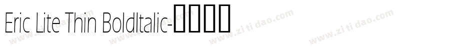 Eric Lite Thin BoldItalic字体转换